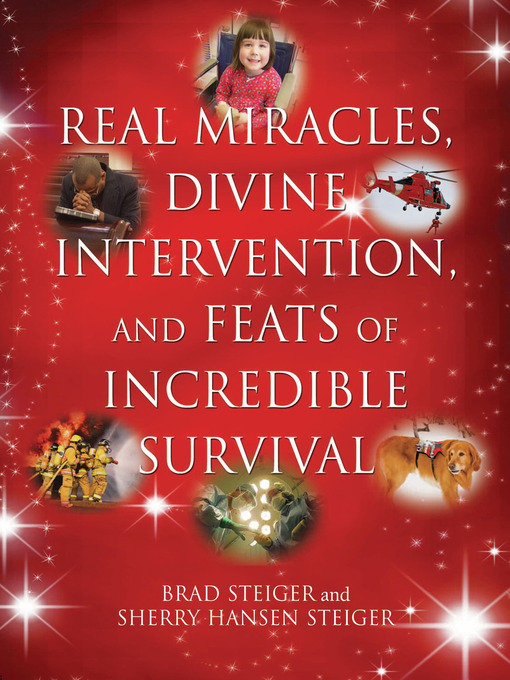 Title details for Real Miracles, Divine Intervention, and Feats of Incredible Survival by Brad Steiger - Available